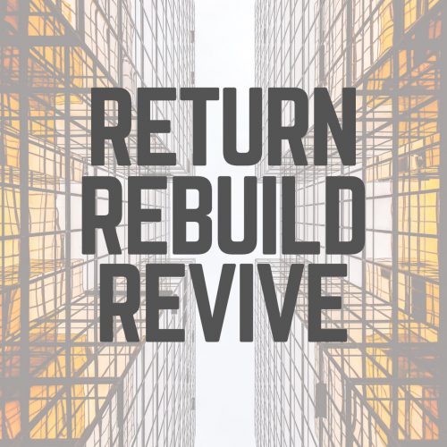 Return-Rebuild-Revive