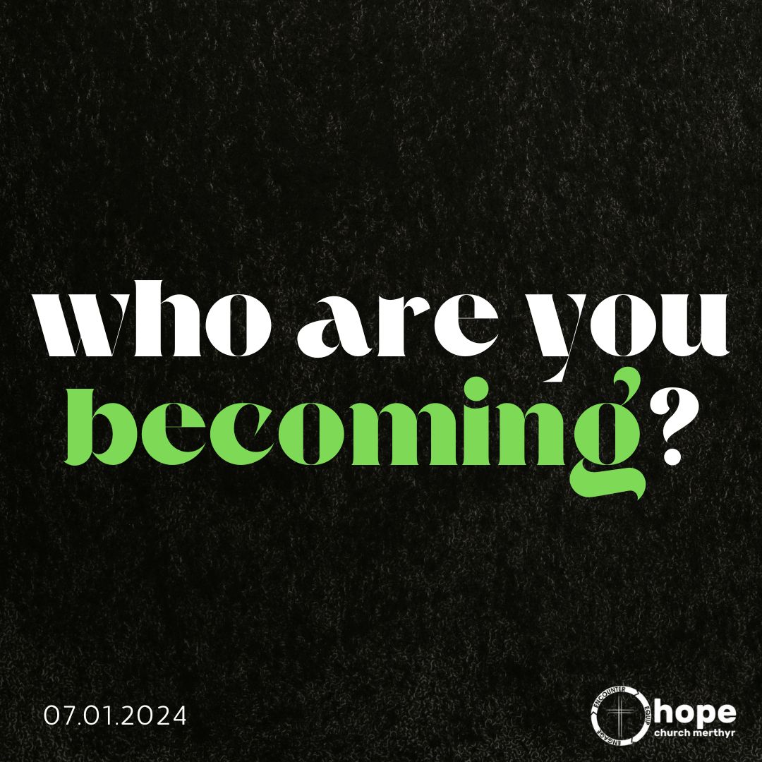 Who Are You Becoming?