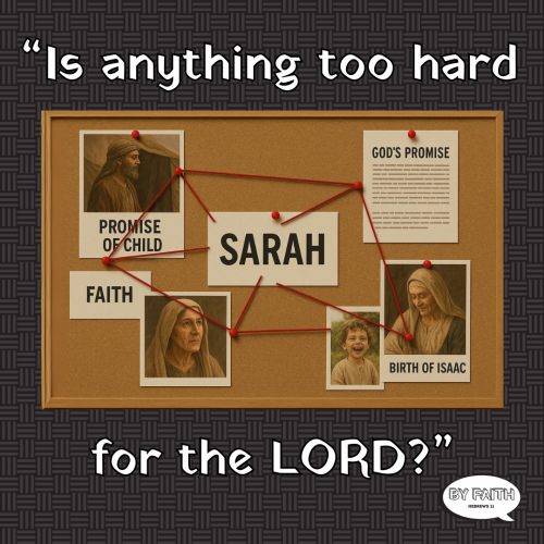 “Is anything to hard for the Lord?”