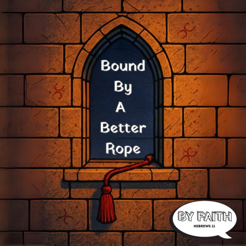 Bound by a Better Rope