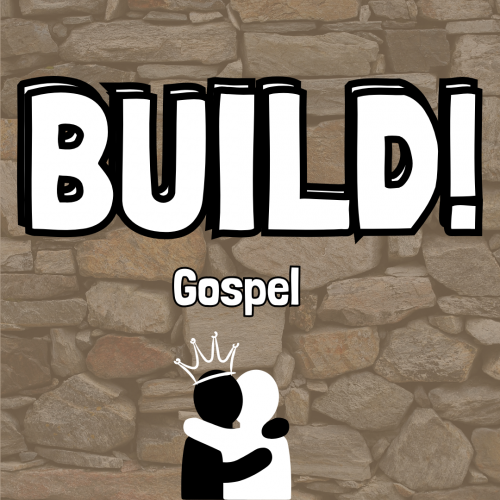 Build: Gospel